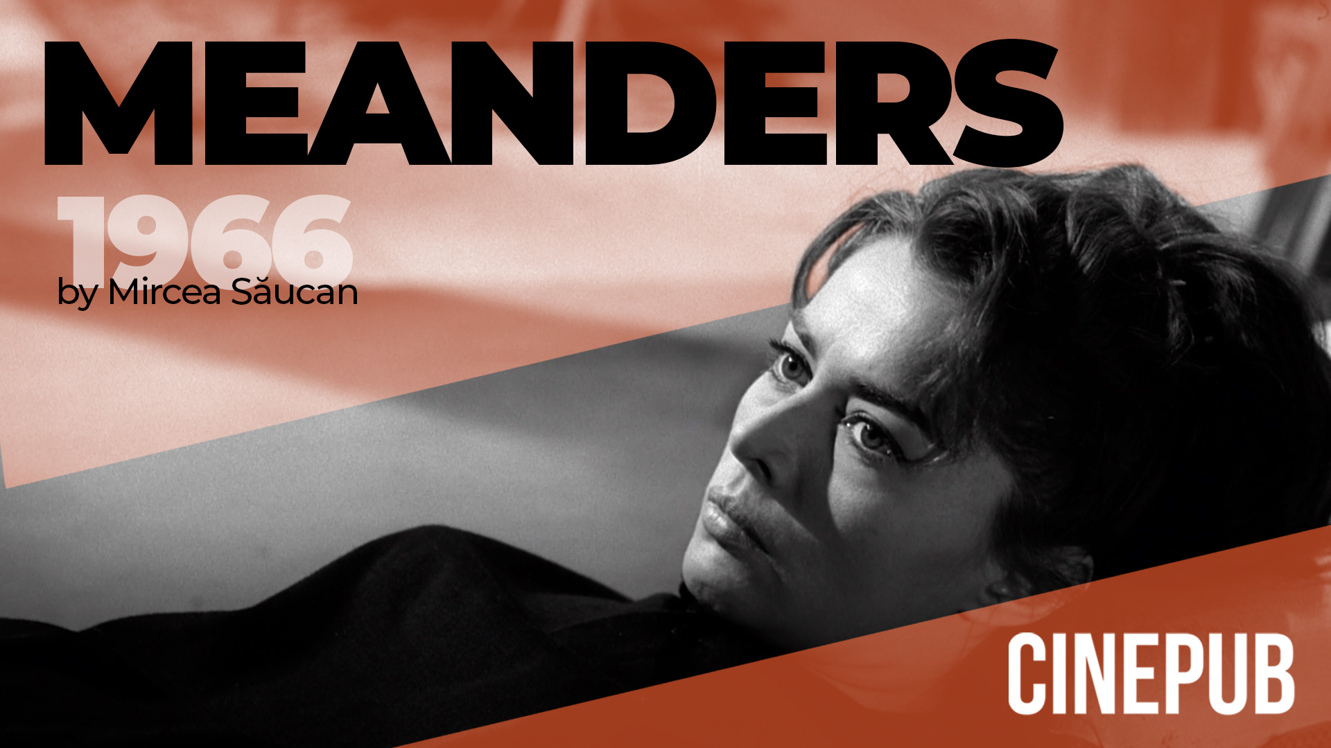 Meanders (1966) - by Mircea Saucan - drama movie online on CINEPUB