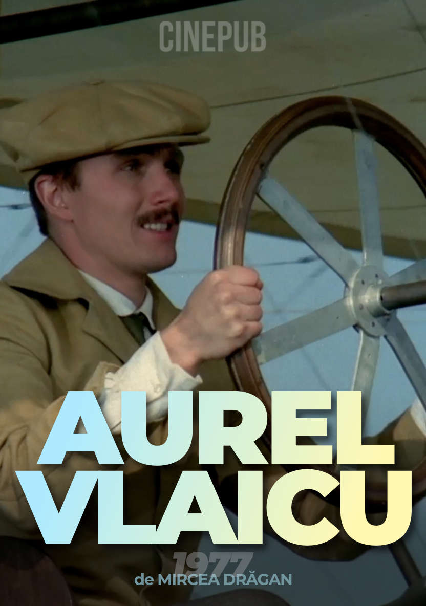 Aurel Vlaicu (1977) by Mircea Dragan - historical movie online on CINEPUB