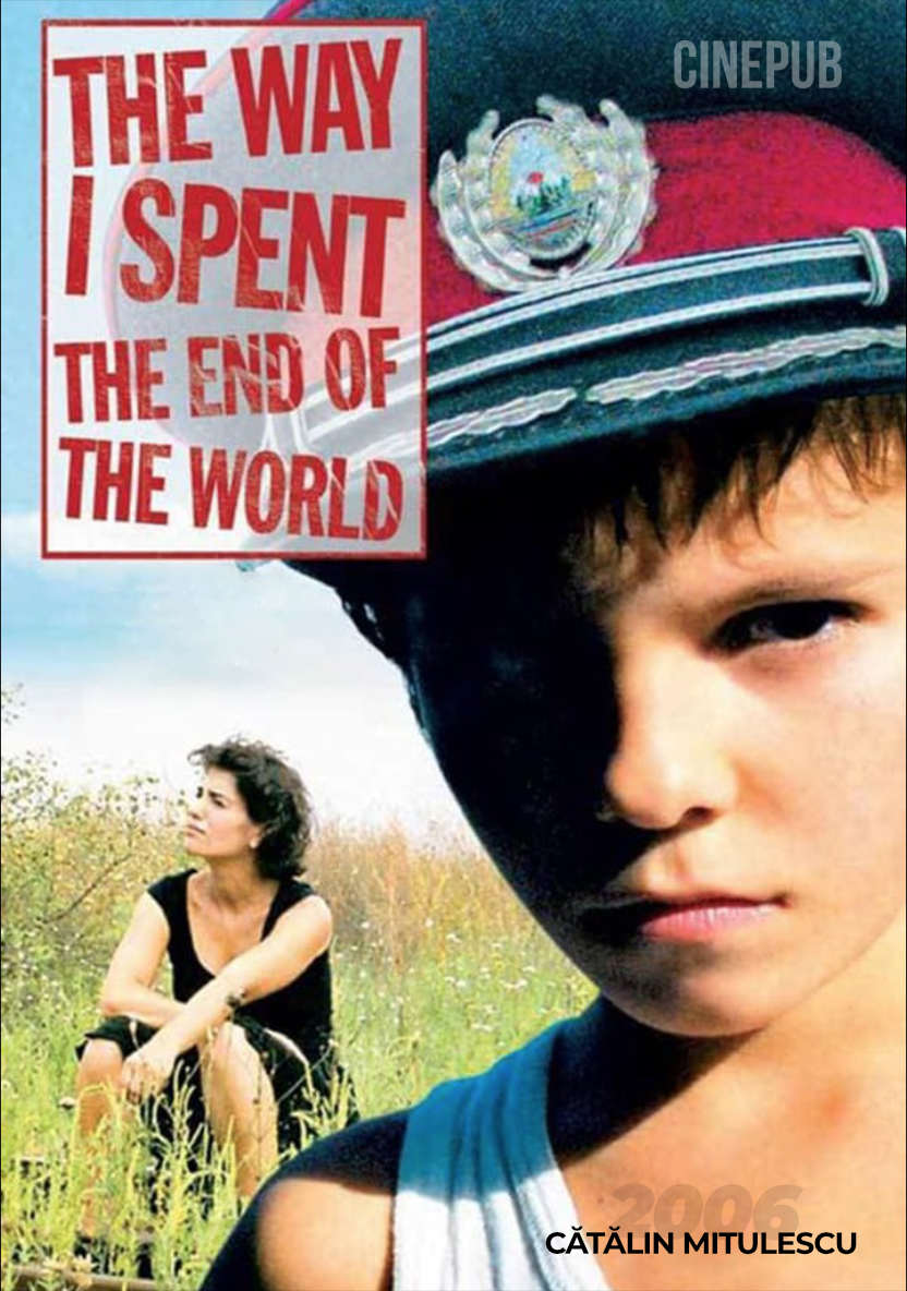 The Way I Spent the End of the World (2006) by Catalin Mitulescu - drama movie online on CINEPUB